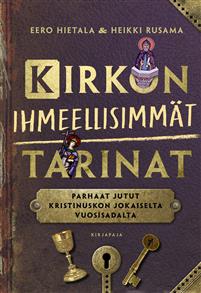 Kirkon ihmeellisimmät tarinat - Parhaat jutut kristinuskon jokaiselta vuosisadalta (Hardcover)