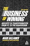 The Business of Winning: Insights in Transformation from F1 to the Boardroom The Business of Winning: Insights in Transformation from F1 to the Boardroom