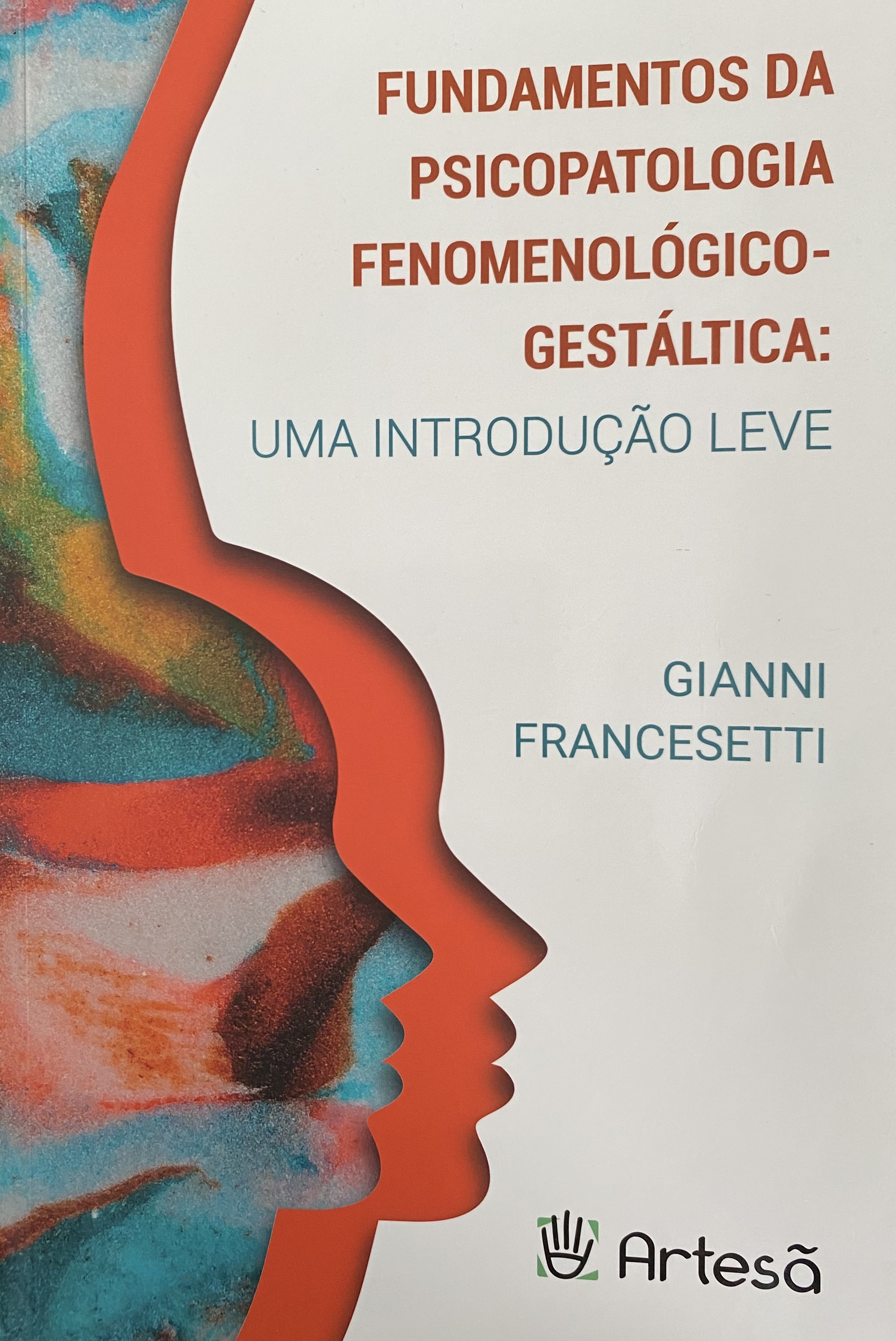 Fundamentos da Psicopatologia Fenomenológico-Gestáltica: uma introdução leve (Paperback)