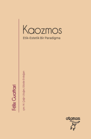 Kaozmos : Etik-Estetik Bir Paradigma