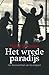 Het wrede paradijs: het levensverhaal van de emigrant (Dutch Edition)
