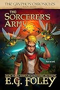 The Sorcerer’s Army (The Gryphon Chronicles, #8)