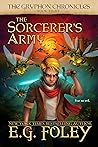 The Sorcerer’s Army (The Gryphon Chronicles, #8)