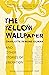 The Yellow Wallpaper and Other Stories of Liberation by Charlotte Perkins Gilman