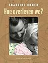 Hoe overleven we?