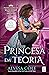 Princesa em Teoria (Reluctant Royals, #1)