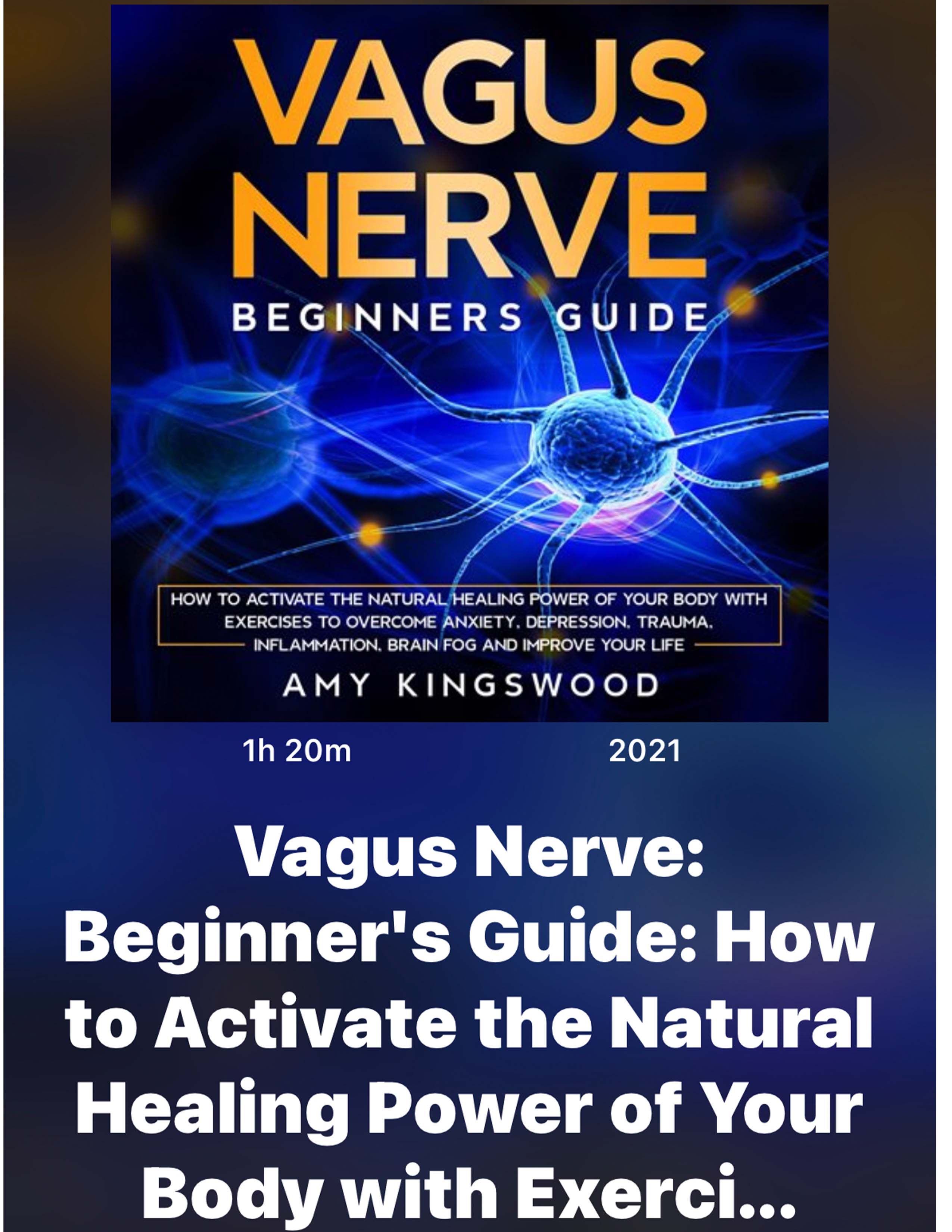 Vagus Nerve: Beginnier's Guide: How to Activate the Natural Healing Power of Your Body with Exercise to Overcome Anxiety, Depression, Trauma, Inflammation, Brainfog and Improve Your Life