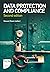 Data Protection and Compliance: Second edition