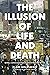 The Illusion of Life and De...