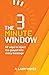The 3 Minute Window