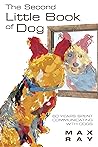 The Second Little Book of Dog: 60 Years Spent Communicating With Dogs (The Little Book of Dog 2)