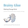 Brainy Glue: Maki...