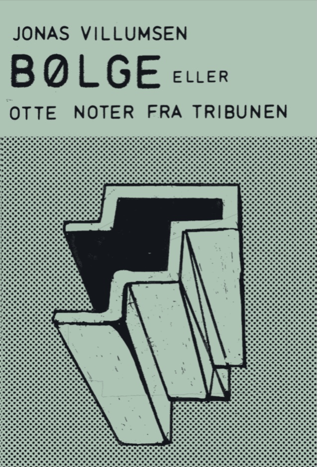 Bølge eller Otte noter fra tribunen