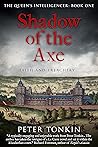 Shadow of the Axe (The Queen's Intelligencer Book 1)