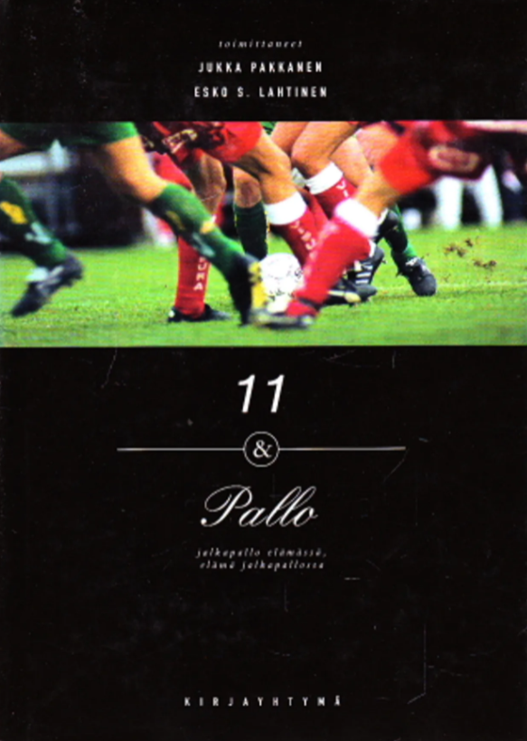 11 & Pallo - jalkapallo elämässä, elämä jalkapallossa