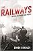 The Railways: Nation, Netwo...
