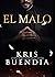 El Malo (Bilogía Villanos #1; Saga Un dulce encuentro #5)