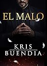 El Malo by Kris Buendia