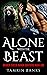 Alone With the Beast