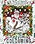 Christmas Colouring: A Chri...