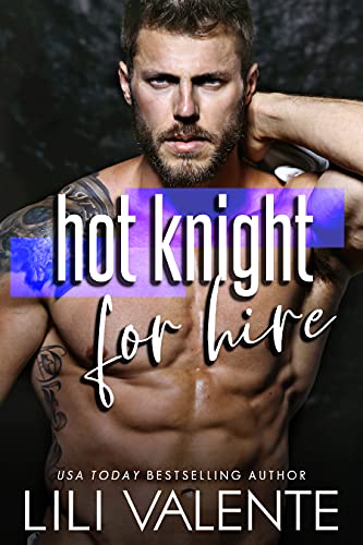 Hot Knight For Hire: A Protective-Friend-To-Lover Romantic Comedy (Big O Dating Specialists Book 2)