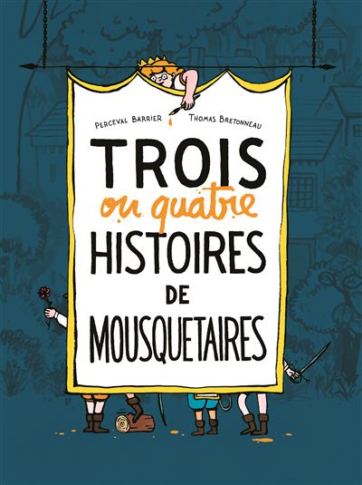 Trois ou quatre histoires de mousquetaires (Hardcover)