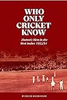 Who Only Cricket ...