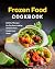 Frozen Food Cookbook: Buffe...