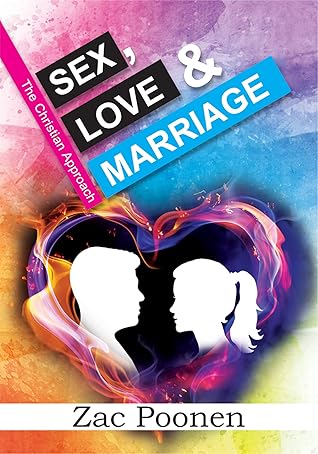 Sex, Love & Marriage: The Christian Approach