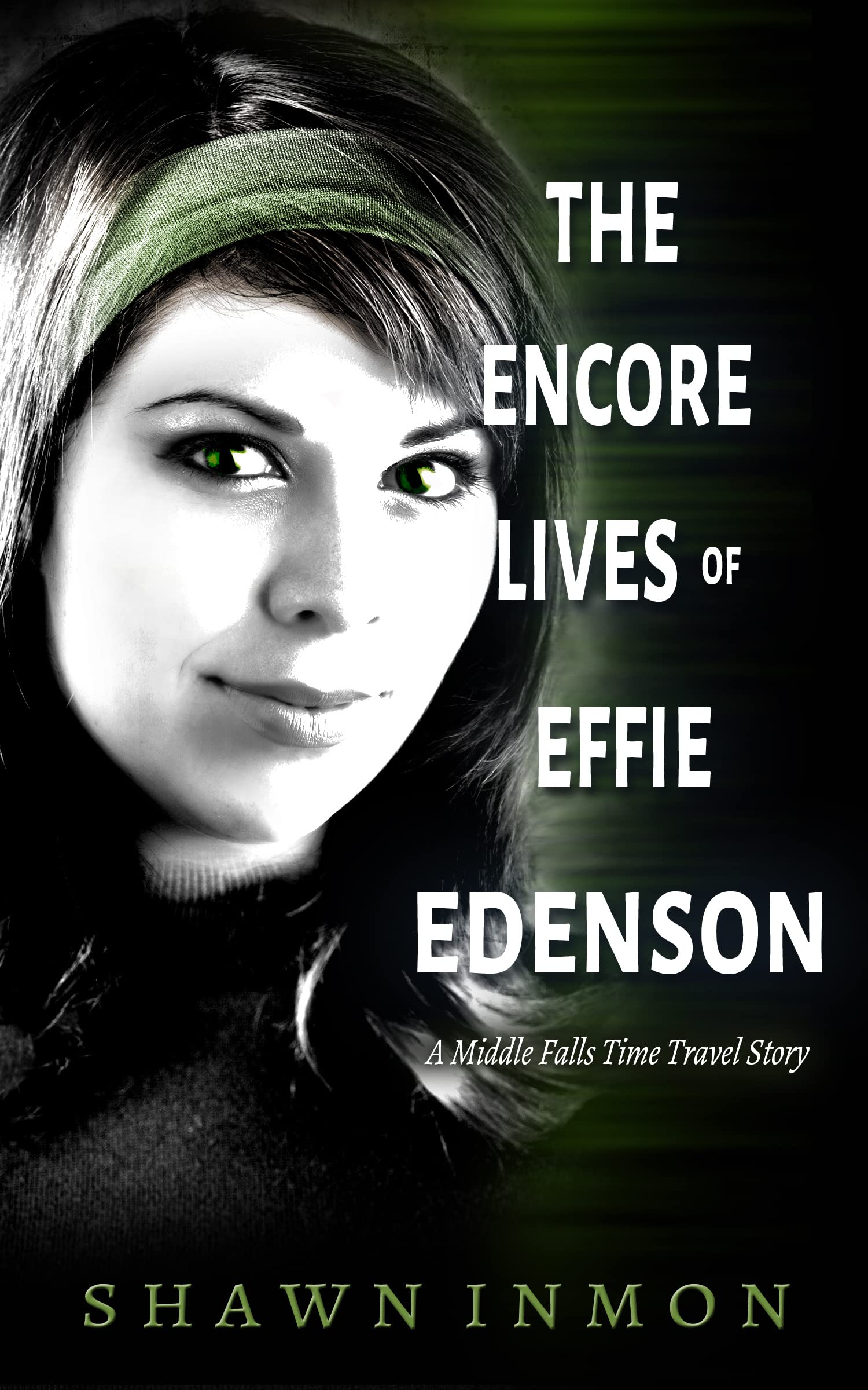 The Encore Lives of Effie Edenson (Middle Falls Time Travel #15)
