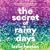The Secret of Rainy Days