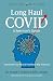 Long Haul COVID: A Survivor...