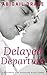 Delayed Departure