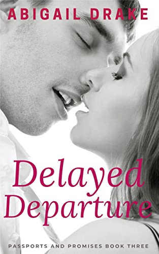Delayed Departure (Passports and Promises, #3)