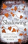 The Shadowing by Rhiannon Ward
