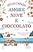 Amore, neve e cioccolato (Italian Edition)