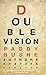 Double Vision by Paddy Bushe