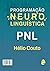PNL: Programação Neuro Linguística (Portuguese Edition)