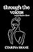 Through the Voices (Veiled ...