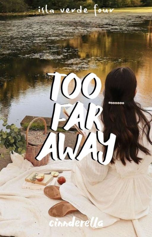 Too Far Away (Isla Verde, #4)