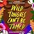 Wild Tongues Can't Be Tamed by Saraciea J. Fennell