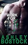 Book cover for Work For It (Irresistible Billionaires #3)