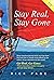 Stay Real, Stay Gone: More transformational tricks and tips to help you downsize your life and escape the rat-race under sail. (Get Real, Get Gone Book 2)