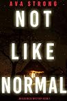 Not Like Normal (Ilse Beck #7)