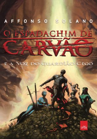 O Espadachim de Carvão e a Voz do Guardião Cego (O Espadachim de Carvão, #3)