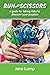 Run with Scissors by Jane Lump