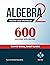 ALGEBRA 2: 600 QUESTION WIT...