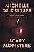 Scary Monsters by Michelle de Kretser