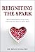 Reigniting the Spark: Why Stable Relationships Lose Intimacy, and How to Get It Back