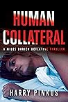 Human Collateral: A Miles Darien Detective Thriller